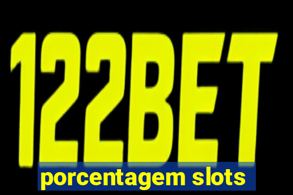 porcentagem slots